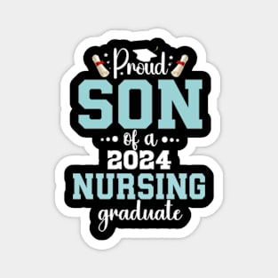 Proud son of class 2024 nursing graduate Funny graduation Magnet