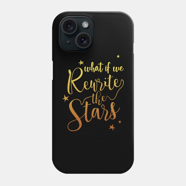 What if we rewrite the stars? Phone Case by T-shirt Factory