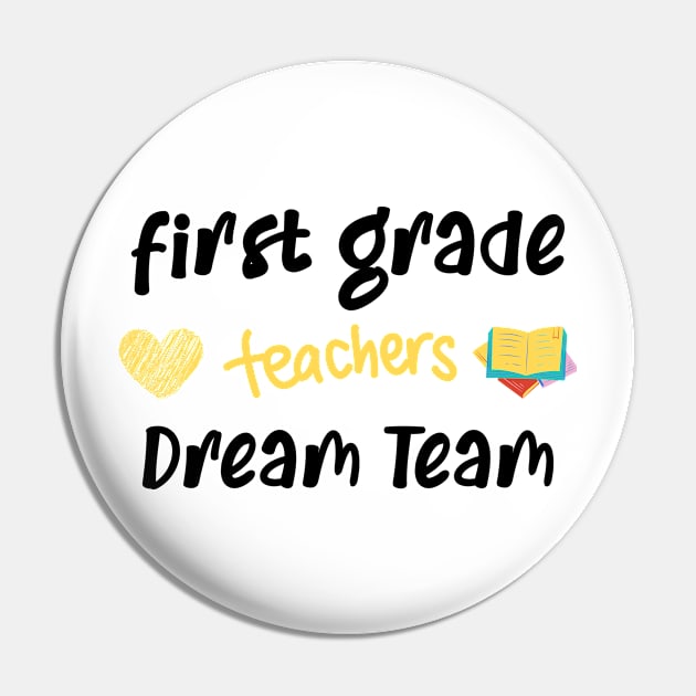 First Grade Teacher Dream Team Pin by CreativeWidgets