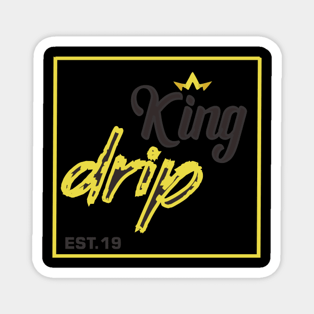 king drip Magnet by damieloww