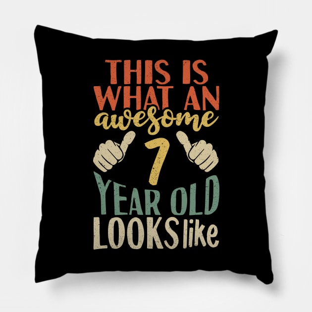 This is What an Awesome 7 Year Old Looks Like Pillow by Tesszero