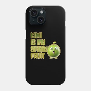 Kiwi is My Spirit Fruit Phone Case