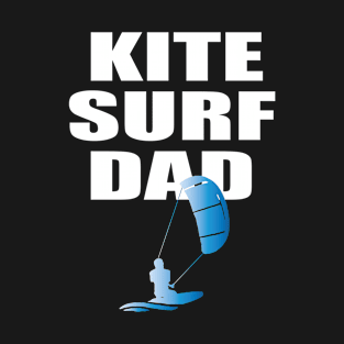 Kitesurfing - Kite Surf Dad T-Shirt