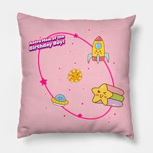 Astro Mom of the Birthday Boy Pillow