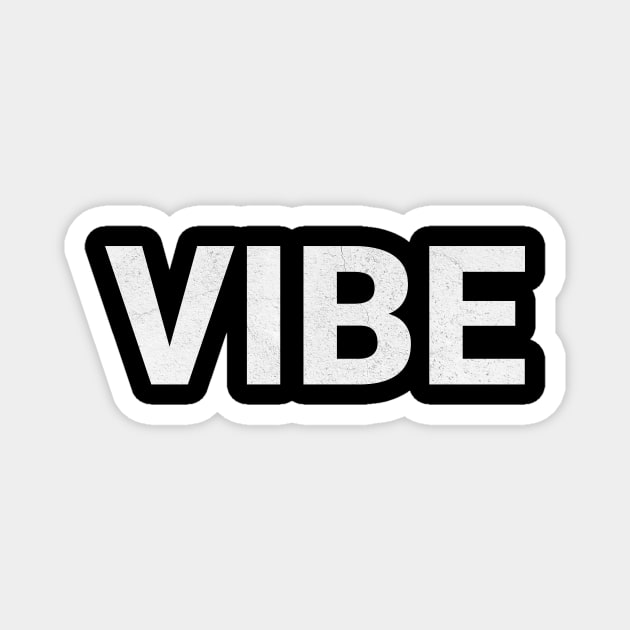 VIBE - Bold Typography Design Dark Magnet by Designed By Marty