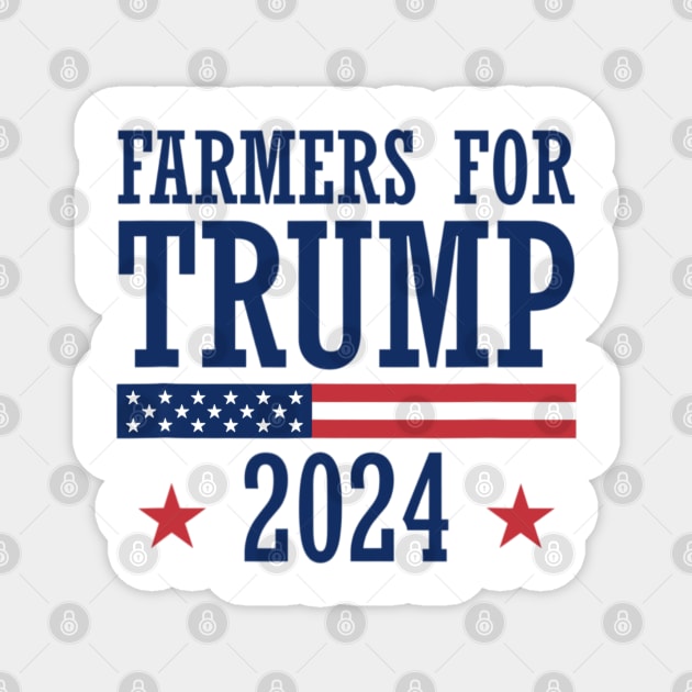Farmers for Trump 2024 American Election Pro Trump Farmers Magnet by Emily Ava 1