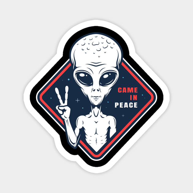 Alien Came In Peace Magnet by Utopia Shop