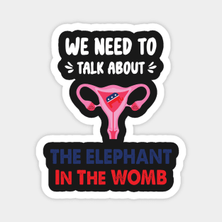 We Need To Talk About The Elephant In The WOMB Retro Magnet