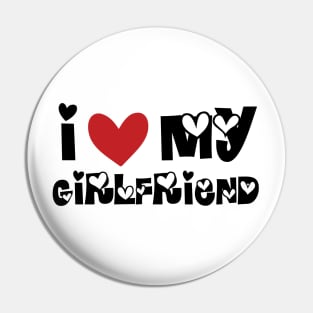 I Love My Girlfriend Pin