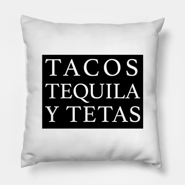 Tacos tequila y tetas - Funny Mexican design Pillow by Estudio3e