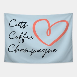 I love Cats, Coffee and Champagne Tapestry