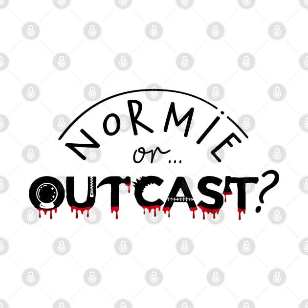 WEDNESDAY ADDAMS NETFLIX - NORMIE or OUTCAST ? black by kooldsignsflix@gmail.com