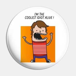 COOLEST IDIOT Pin