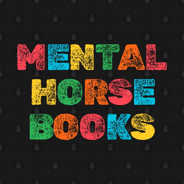 Mental Horse Books Lovers by NomiCrafts