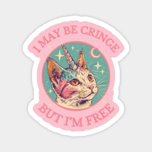 I May Be Cringe But I'm Free Magnet