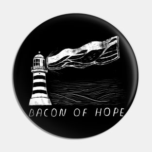 bacon of hope Pin