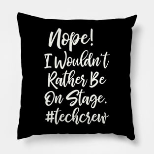 Funny Stage Crew Quote Pillow