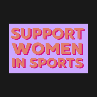 Support women in sports T-Shirt