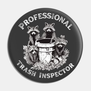 Trash Pandas - Urban Raccoon - Professional Trash Inspector Pin