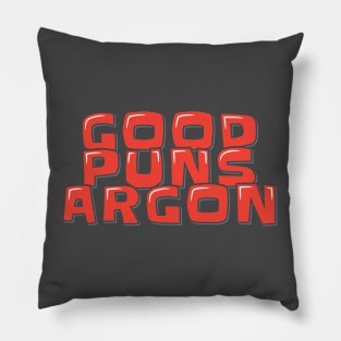 Chemistry Joke Good Puns Argon Pillow