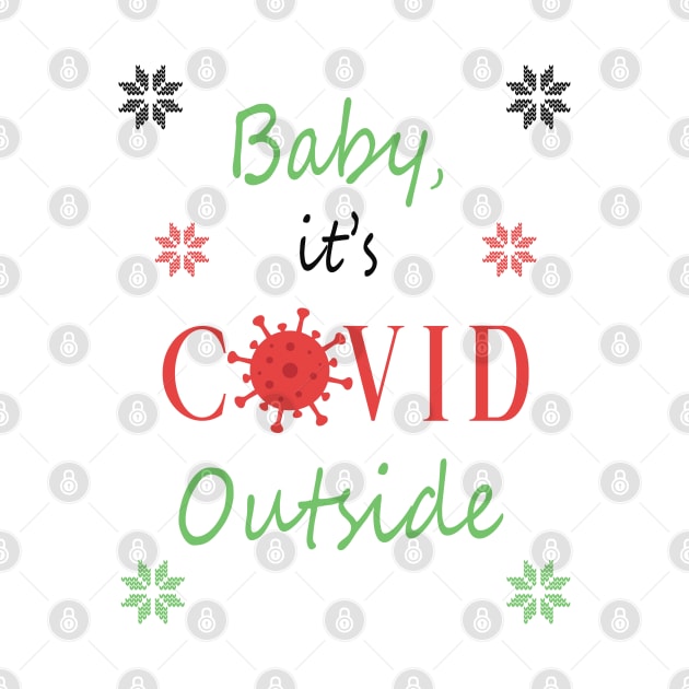 Baby, it's COVID Outside by Kiwi