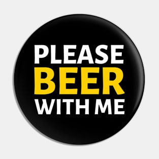 DRINKING TEAM / BEER WITH ME Pin