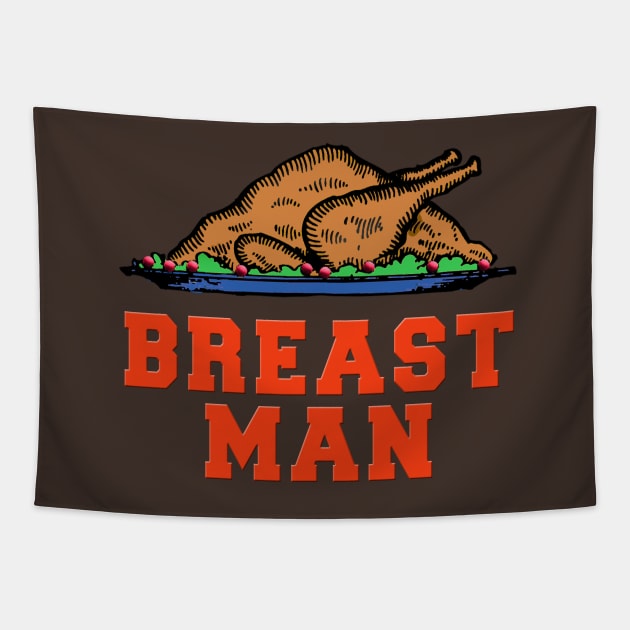 BREAST MAN Thanksgiving Humor Tapestry by Scarebaby