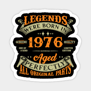 Legends Were Born In 1976 48th Birthday Magnet