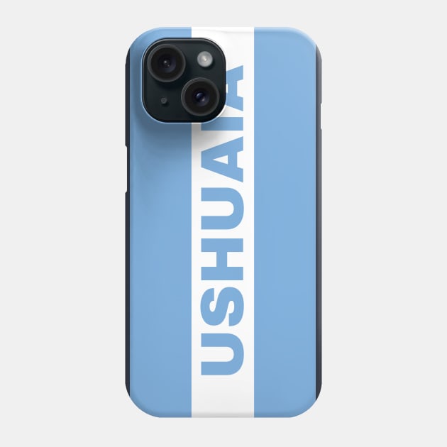 Ushuaia City in Argentina Flag Phone Case by aybe7elf