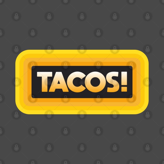 Tacos by Dale Preston Design