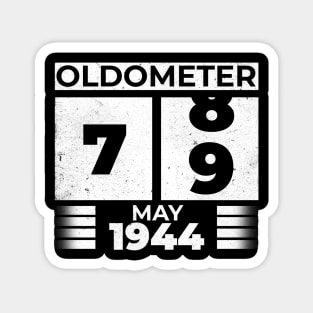 Oldometer 79 Years Old Born In May 1944 Magnet