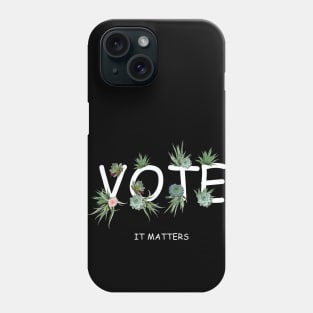 Election 2020 vote is matters Phone Case