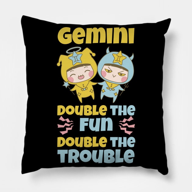 Funny Gemini Zodiac Sign - Gemini, double the fun, double the trouble Pillow by LittleAna