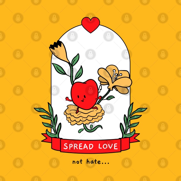 Spread Love Not Hate by ArtworksByKris