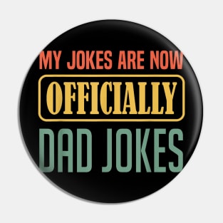 Mens My Jokes Are Officially Dad Jokes Funny First Father'S Day Pin
