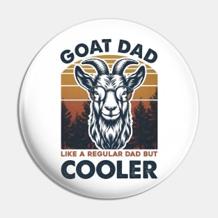 Goat Like A Regular Dad But Cooler Pin