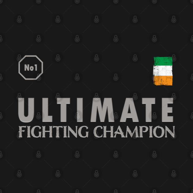 Ultimate Fighting Champion No 1 Irish by Whites Designs