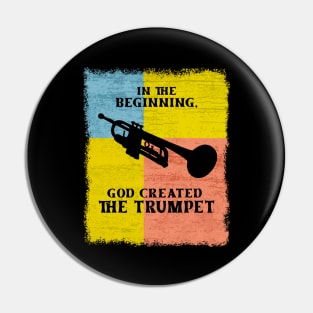 In The Beginning God Created The Trumpet Pin