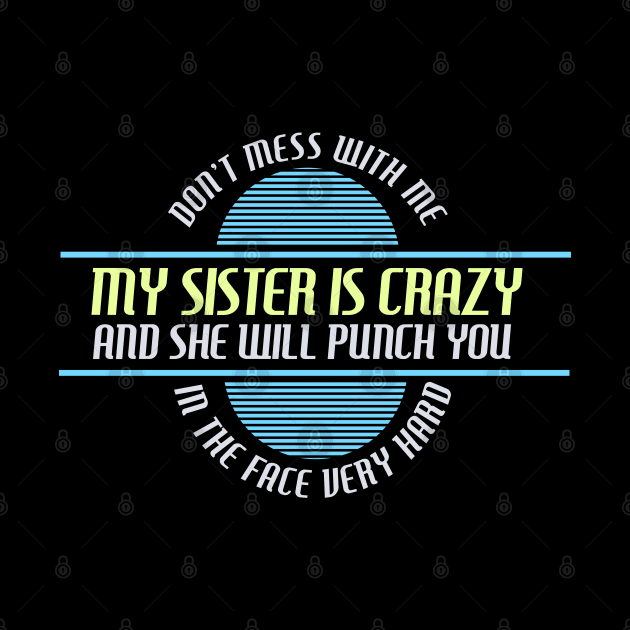 SISTER: Crazy Sister by MYFROG