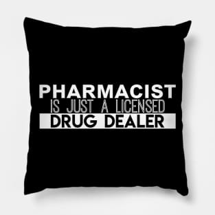 Licensed Drug Dealer Pillow