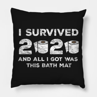 I Survived 2020 And All I Got Was This Bath Mat Pillow