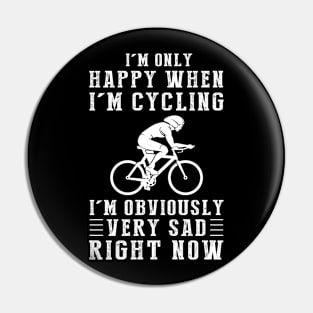 Pedal to Happiness: I'm Only Happy When I'm Cycling - Share the Joy with this Humorous Tee! Pin