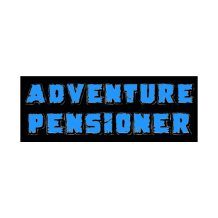 Adventure Pensioner 2 T-Shirt