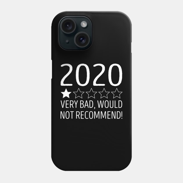 2020 Very Bad Would Not Recommend Phone Case by DragonTees