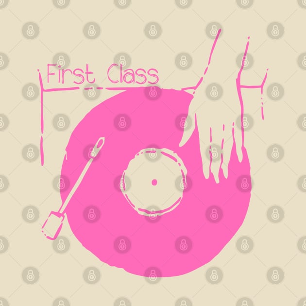 Put Your Vinyl - First Class by earthlover