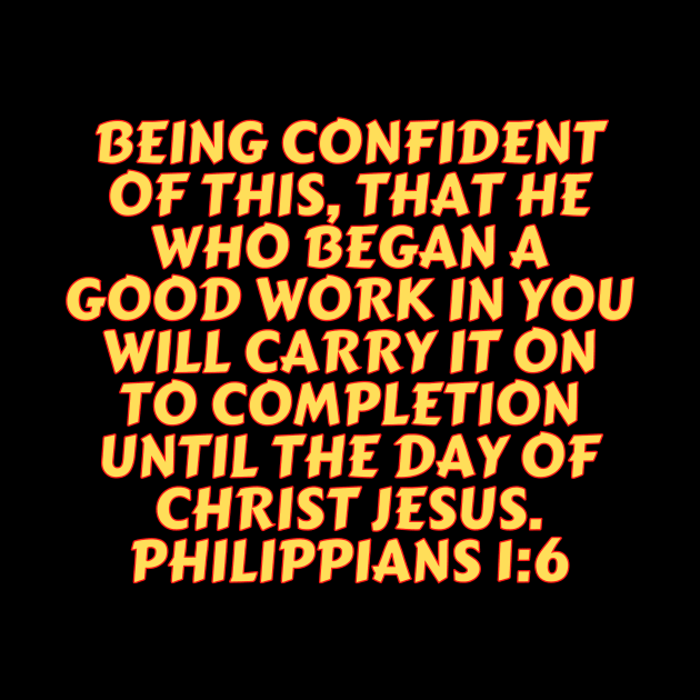 Bible Verse Philippians 1:6 by Prayingwarrior