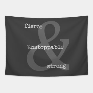 Fierce Unstoppable Strong Tapestry