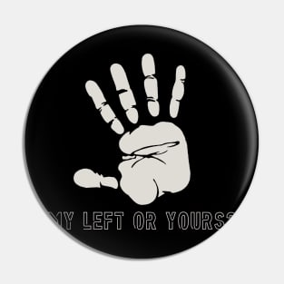 My left or yours? Pin