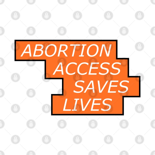 Abortion Access Saves Lives - Womens Rights by Football from the Left