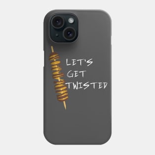 Let's Get Twisted Phone Case